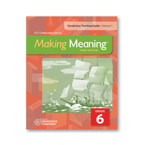 Making Meaning, 3rd Edition Vocabulary Teaching Guide, vol. 1, Grade 6